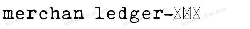 merchan ledger字体转换 merchan ledger字体转换